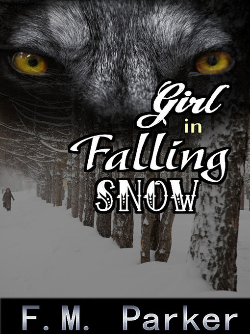 Title details for Girl in Falling Snow by F.M. Parker - Available